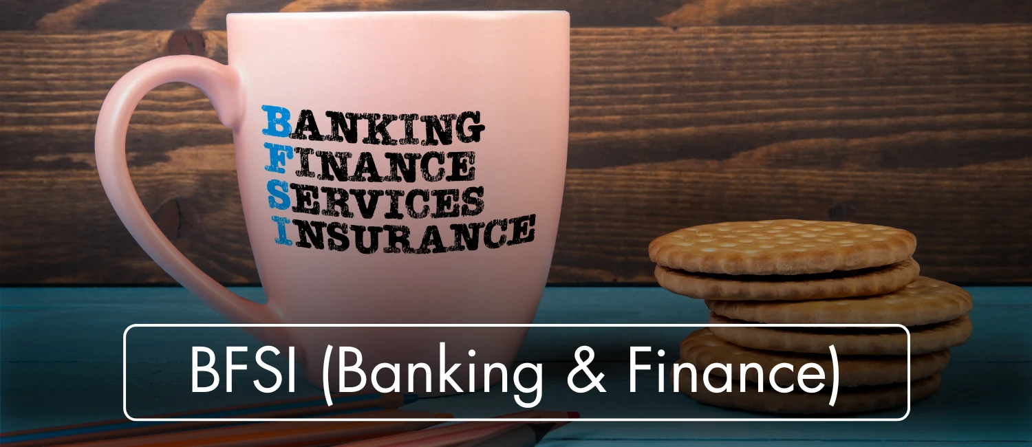 BFSI (Banking & Finance)